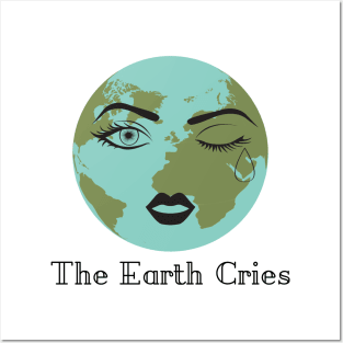 The Earth Cries Posters and Art